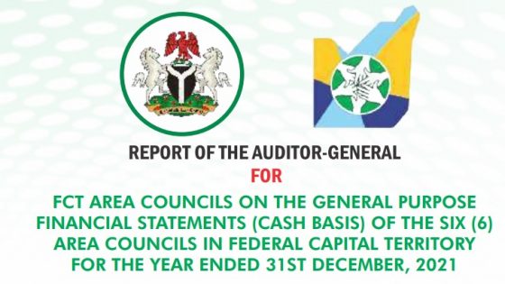 REPORT OF THE AUDITOR-GENERAL FOR FCT AREA COUNCILS ON THE GENERAL-PURPOSE FINANCIAL STATEMENTS